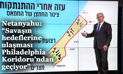 Netanyahu: “Savaşın hedeflerine ulaşması Philadelphia Koridoru’ndan geçiyor”