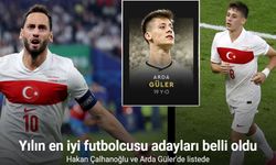 Yılın en iyi futbolcusu adayları! Hakan Çalhanoğlu ve Arda Güler'de listede