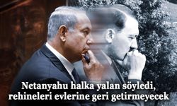 Netanyahu halka yalan söyledi, rehineleri evlerine geri getirmeyecek