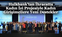 Halkbank, Kadın Girişimcilere e-İhracatta Yeni Kapılar Açıyor