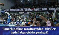 Panathinaikos taraftarından Türkleri hedef alan çirkin pankart!