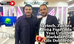 Skytech, Zuchex 2024 Fuarı'nda Yeni Ürün ve Markalarıyla Göz Doldurdu