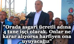 Türk-İş Başkanı Atalay: "Asgari ücret görüşmelerinde onlar ne karar alıyorsa harfiyen ona uyuyacağız"