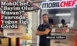 Ömer Atiker Holding markası MobilChef ve Omake "Bayim Olur Musun?" Fuarında Yoğun İlgi Gördü