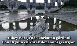 Alibey Barajı'nda son 10 yılın en kurak dönemi!