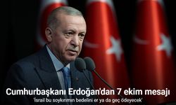 Cumhurbaşkanı Erdoğan: "İsrail bu soykırımın bedelini er ya da geç ödeyecek"