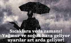 Sıcaklara veda! Yağmur ve soğuk hava geliyor, uyarılar art arda geliyor!