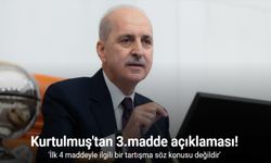 TBMM Başkanı Kurtulmuş: “İlk 4 maddeyle ilgili bir tartışma söz konusu değildir”