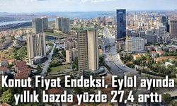 Konut Fiyat Endeksi, Eylül ayında yıllık bazda yüzde 27,4 arttı