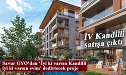 Savur GYO’nun ilk konut projesi İV KANDİLLİ satışa çıktı!