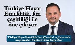 Türkiye Hayat Emeklilik, fon çeşitliliği ile öne çıkıyor