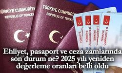 Ehliyet, pasaport ve ceza zamlarında son durum ne? 2025 yılı yeniden değerleme oranları belli oldu