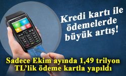 Ekim ayında 1,49 trilyon TL’lik ödeme kartla yapıldı