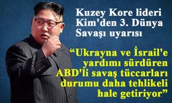 Kuzey Kore lideri Kim'den 3. Dünya Savaşı uyarısı