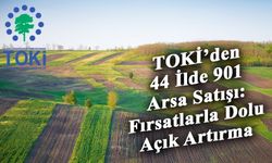 TOKİ’den 44 İlde 901 Arsa Satışı: Fırsatlarla Dolu Açık Artırma