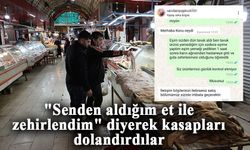 Kasapları "Senden aldığım et ile zehirlendim" diyerek dolandırıyorlar!