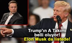 Trump'ın A Takımı belli oluyor! Elon Musk da listede!