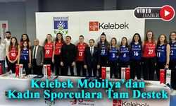 Kelebek Mobilya Bahçelievler Belediyesi Spor Kulübü Kadın Voleybol Takımı’na sponsor oldu