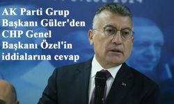 AK Parti Grup Başkanı Güler'den CHP Genel Başkanı Özel'in iddialarına cevap