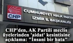 CHP'den, AK Partili meclis üyelerinden 'aidat' kesintisine açıklama: "İnsani bir hata"