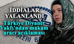 Türkiye Diyanet Vakfı'ndan makam aracı açıklaması