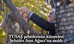 TUSAŞ şehitlerinin künyeleri Şehitler Anıt Ağacı'na asıldı