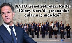 NATO Genel Sekreteri Rutte: “Güney Kore'de yaşananlar onların iç meselesi”