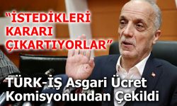 TÜRK-İŞ Asgari Ücret Komisyonundan Çekildi