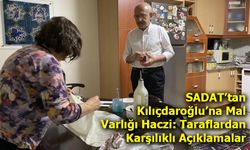 SADAT’tan Kılıçdaroğlu’na Mal Varlığı Haczi: Taraflardan Karşılıklı Açıklamalar