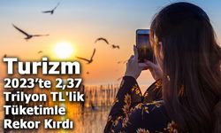 Türkiye Turizmi 2023’te 2,37 Trilyon TL'lik Tüketimle Rekor Kırdı