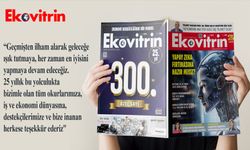 Ekovitrin Dergisi 25. Yılında 300. Özel Sayısıyla Rafta ve Dijitalde Yerini Aldı