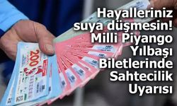 Milli Piyango Yılbaşı Biletlerinde Sahtecilik Uyarısı