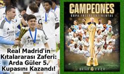 Real Madrid'in Kıtalararası Zaferi: Arda Güler 5. Kupasını Kazandı!