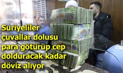 Suriyeliler çuvallar dolusu para götürüp cep dolduracak kadar döviz alıyor