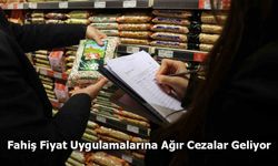 Fahiş Fiyat Uygulamalarına Ağır Cezalar Geliyor