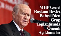 MHP Genel Başkanı Devlet Bahçeli, Grup Toplantısında Önemli Açıklamalar Yaptı