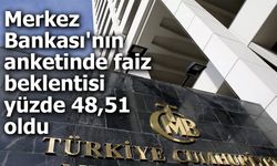 Merkez Bankası'nın anketinde faiz beklentisi yüzde 48,51 oldu