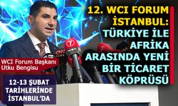 12. WCI FORUM 12-13 ŞUBAT TARİHLERİNDE İSTANBUL’DA