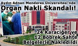 Aydın Adnan Menderes Üniversitesi'nde Organ Nakli Skandalı!