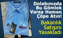 Bakanlık Satışını Yasakladı: Dolabınızda Bu Gömlek Varsa Hemen Çöpe Atın!