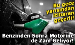 Benzinden Sonra Motorine de Zam Geliyor!