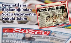 Diyanet İşleri Başkanlığı’ndan Sözcü Gazetesi’ne Hukuki İşlem