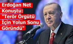 Erdoğan: "Terör Örgütü İçin Yolun Sonu Göründü"