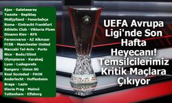 UEFA Avrupa Ligi'nde Son Hafta Heyecanı! Temsilcilerimiz Kritik Maçlara Çıkıyor