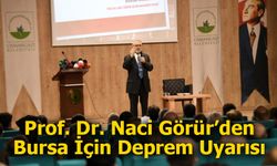 "Bursa İçin Deprem Uyarısı: Prof. Dr. Naci Görür, Kentin Dirençli Hale Getirilmesi Gerektiğini Vurguladı"