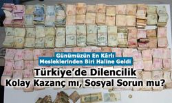 Dilencilikten Günümüzün En Karlı Mesleklerinden Biri Haline Geldi!