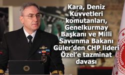 Kuvvet Komutanları ve Bakanlardan CHP lideri Özel’e tazminat davası!