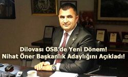 Dilovası OSB’de Yeni Bir Dönem: Nihat Öner Başkanlık Adaylığını Açıkladı!