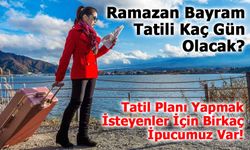 Ramazan Bayram Tatili Kaç Gün Olacak?