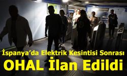 İspanya’da Elektrik Kesintisi Sonrası OHAL İlan Edildi